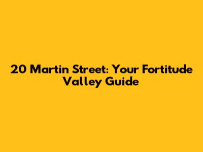 20 Martin Street: Your Fortitude Valley Guide