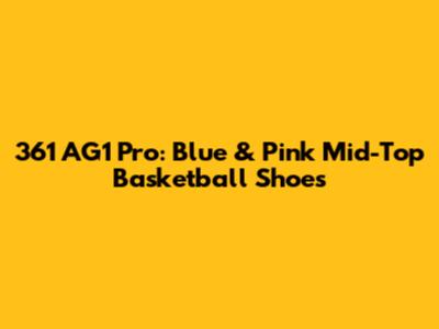361 AG1 Pro: Blue & Pink Mid-Top Basketball Shoes