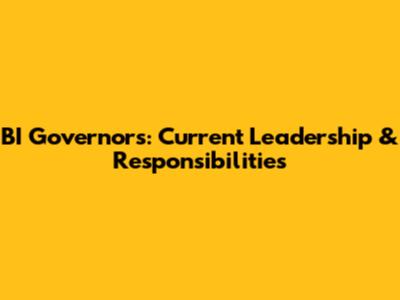 BI Governors: Current Leadership & Responsibilities