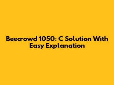 Beecrowd 1050: C Solution With Easy Explanation