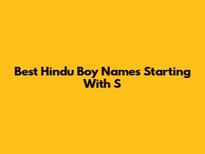 Best Hindu Boy Names Starting With 'S'