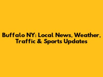 Buffalo NY: Local News, Weather, Traffic & Sports Updates