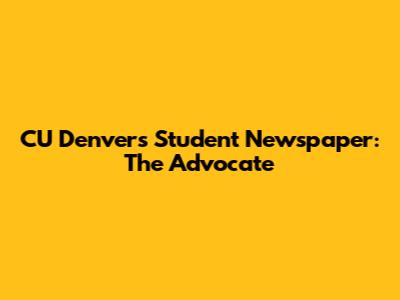 CU Denver's Student Newspaper: The Advocate