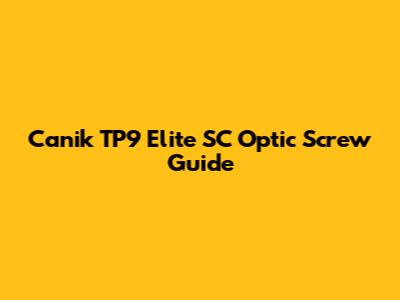 Canik TP9 Elite SC Optic Screw Guide