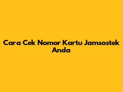 Cara Cek Nomor Kartu Jamsostek Anda
