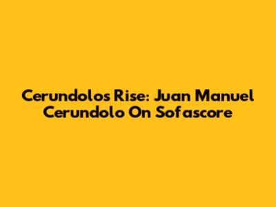 Cerundolo's Rise: Juan Manuel Cerundolo On Sofascore