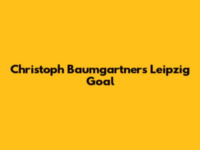 Christoph Baumgartner's Leipzig Goal