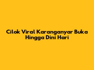 Cilok Viral Karanganyar Buka Hingga Dini Hari
