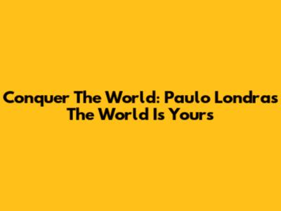 Conquer The World: Paulo Londra's 'The World Is Yours'