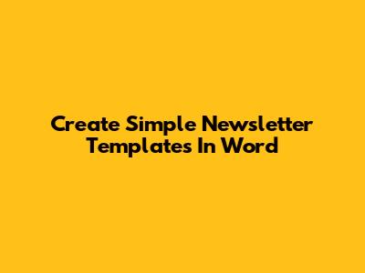 Create Simple Newsletter Templates In Word