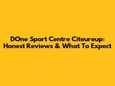 D'One Sport Centre Citeureup: Honest Reviews & What To Expect