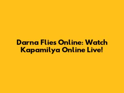 Darna Flies Online: Watch Kapamilya Online Live!