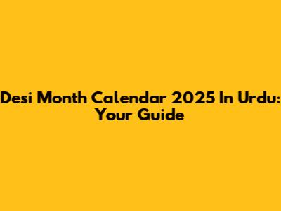Desi Month Calendar 2025 In Urdu: Your Guide