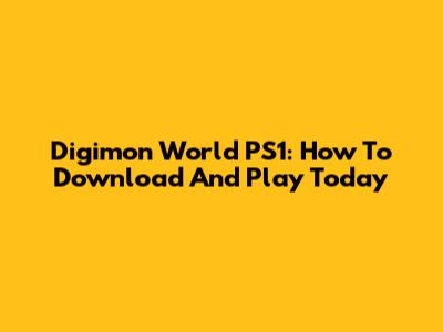Digimon World PS1: How To Download And Play Today
