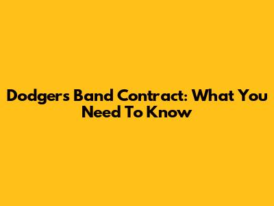 Dodgers Band Contract: What You Need To Know