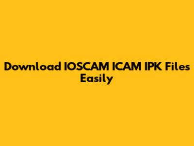 Download IOSCAM ICAM IPK Files Easily