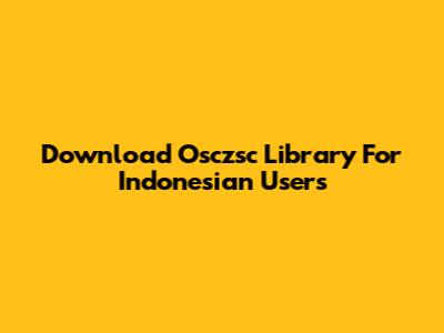 Download Osczsc Library For Indonesian Users