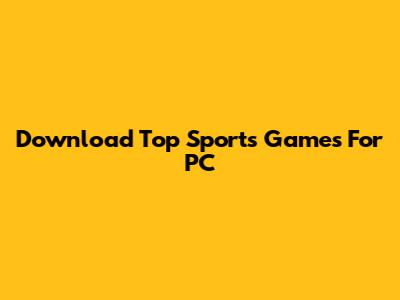 Download Top Sports Games For PC