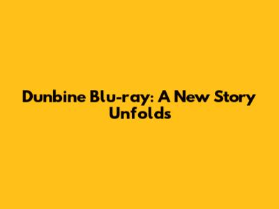 Dunbine Blu-ray: A New Story Unfolds