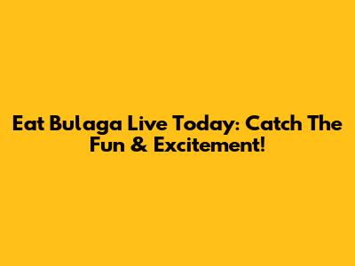 Eat Bulaga Live Today: Catch The Fun & Excitement!