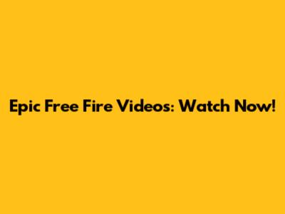 Epic Free Fire Videos: Watch Now!