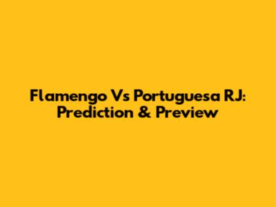 Flamengo Vs Portuguesa RJ: Prediction & Preview