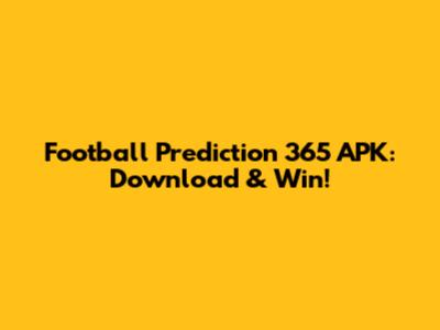 Football Prediction 365 APK: Download & Win!