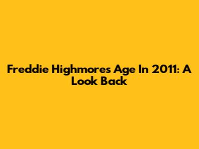 Freddie Highmore's Age In 2011: A Look Back
