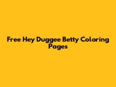 Free Hey Duggee Betty Coloring Pages