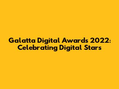 Galatta Digital Awards 2022: Celebrating Digital Stars