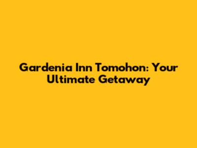 Gardenia Inn Tomohon: Your Ultimate Getaway