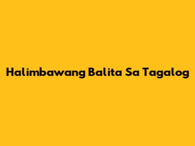 Halimbawang Balita Sa Tagalog