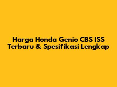 Harga Honda Genio CBS ISS Terbaru & Spesifikasi Lengkap