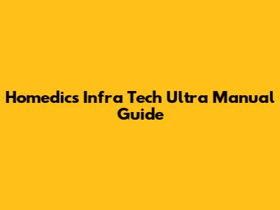 Homedics Infra Tech Ultra Manual Guide