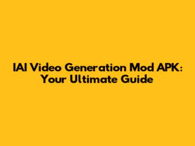 IAI Video Generation Mod APK: Your Ultimate Guide