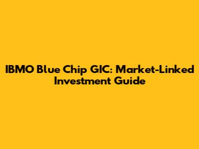 IBMO Blue Chip GIC: Market-Linked Investment Guide