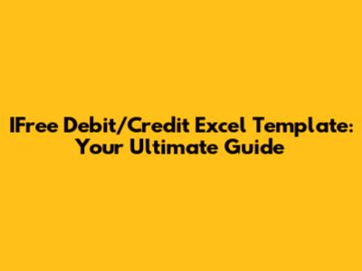 IFree Debit/Credit Excel Template: Your Ultimate Guide