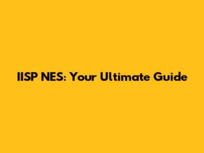 IISP NES: Your Ultimate Guide