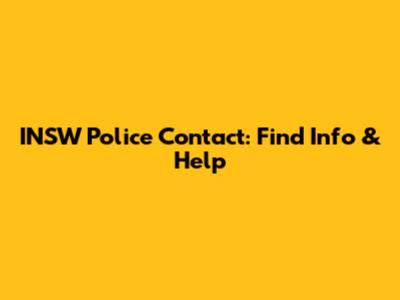 INSW Police Contact: Find Info & Help