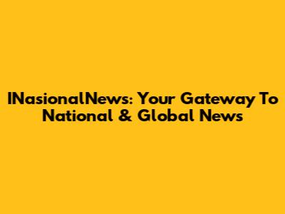 INasionalNews: Your Gateway To National & Global News