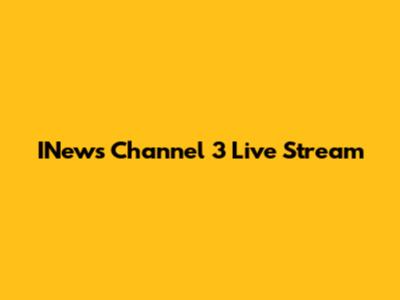 INews Channel 3 Live Stream
