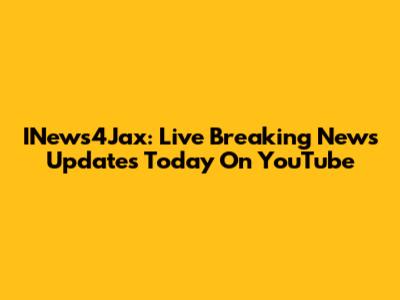 INews4Jax: Live Breaking News Updates Today On YouTube