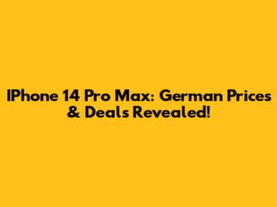 IPhone 14 Pro Max: German Prices & Deals Revealed!