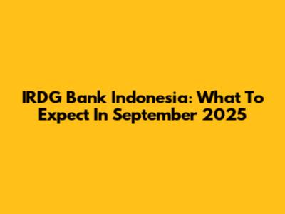 IRDG Bank Indonesia: What To Expect In September 2025
