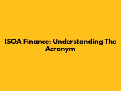 ISOA Finance: Understanding The Acronym