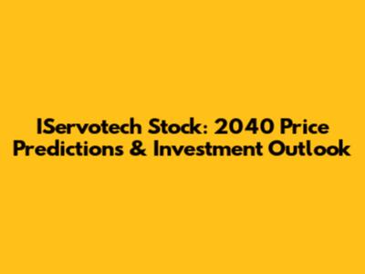 IServotech Stock: 2040 Price Predictions & Investment Outlook