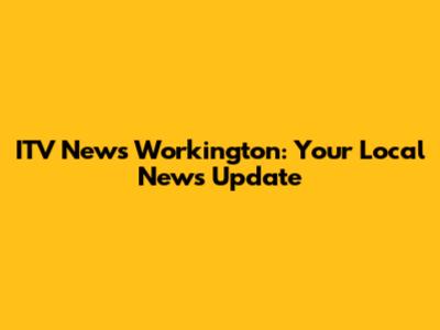 ITV News Workington: Your Local News Update