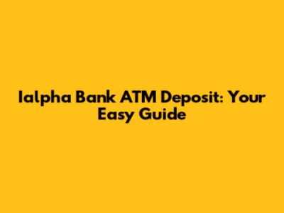 Ialpha Bank ATM Deposit: Your Easy Guide