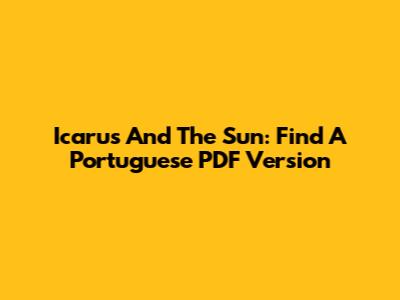 Icarus And The Sun: Find A Portuguese PDF Version