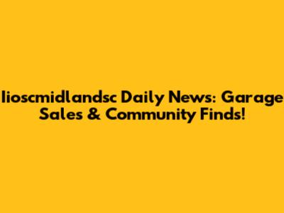 Iioscmidlandsc Daily News: Garage Sales & Community Finds!